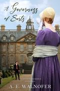 A Governess of Sorts (Whitehall Romance #2) by A.E. Walnofer