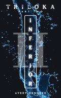 Inferior : Triloka Part II (Triloka #2) by Avery Hendrex