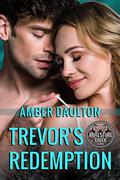 Trevor's Redemption : A Second Chance/Opposites Attract Romantic Suspense (Arresting Onyx #3.5) by Amber Daulton