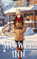 Snowed Inn: A Reverse Harem Rom Com by Eve Newton