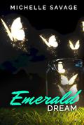 Emerald Dream: A Magical Romance Story by Michelle Savage