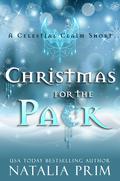Christmas for the Pack: A Celestial Claim Short (Celestial Claim #2.5) by Natalia Prim