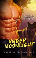 Under Moonlight: Fantasy Romance Anthology by Jessica Coulter Smith