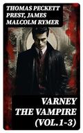 Varney the Vampire by Thomas Peckett Prest