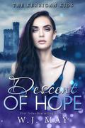 Descent of Hope (The Kerrigan Kids #6) by W.J. May