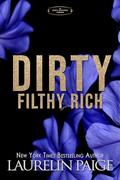Dirty Filthy Rich: The Dirty Universe Collection by Laurelin Paige