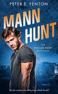 Mann Hunt (The Declan Hunt Mysteries #1) by Peter E. Fenton