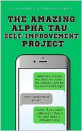The Amazing Alpha Tau Self-Improvement Project by Lisa Henry, Sarah Honey