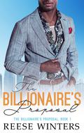 The Billionaire's Proposal (The Billionaire's Proposal #1) by Reese Winters