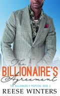 The Billionaire's Agreement (The Billionaire's Proposal #2) by Reese Winters