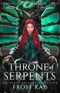 Throne of Serpents (Dragon Isle Wars #3) by Frost Kay