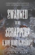 Swarmed by the Scrappers: A Hive Mind Gangbang! (Dirk Defiled #4) by Jasper Blew