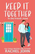 Keep It Together by Rachel John