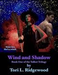 Wind and Shadow: Book One of the Talbot Trilogy by Tori L. Ridgewood