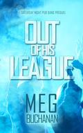 Out of his League: Small Town New Adult Sports Romance by Meg Buchanan