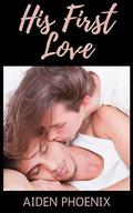 His First Love by Aiden Phoenix