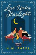 Luv Under Starlight (Luv Shuv #2) by N.M. Patel
