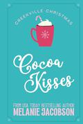 Cocoa Kisses: a Holiday Rom-Com by Melanie Jacobson