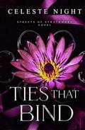 Ties That Bind: A Second Chance Romance by Celeste Night