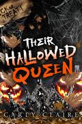 Their Hallowed Queen by Carly Claire