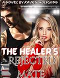 The Healer's Rejected Mate by RAVEN WOLFSONG