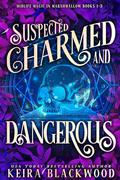 Suspected Charmed and Dangerous: Midlife Magic in Marshmallow Books 1-3 by Keira Blackwood