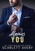 Always You by Scarlett Avery
