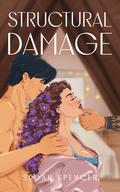 Structural Damage (Structural Duet #1) by Sloan Spencer