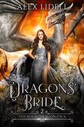 Dragons' Bride (Her Royal Dragon Pack #2) by Alex Lidell