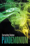 Encroaching Shadows (Pandemonium #2) by Moira Barrie