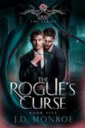The Rogue's Curse (Cursed Blood #5) by J.D. Monroe