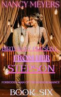 BIRTHDAY PRESENT FROM HER STEPSON: A Taboo Stepson Man Of The House Romance (Forbidden Man Of The House Romance #6) by Nancy Meyers