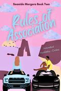 Rules of Association (Seaside Mergers #2) by Adorabol Huckleby-Ordaz