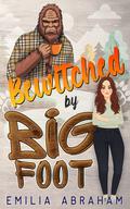 Bewitched by Bigfoot (The Cryptid Chronicles #1) by Emilia Abraham