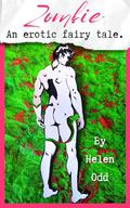 Zombie: An Erotic Fairy Tale (Taken By The Fae #10) by Helen Odd
