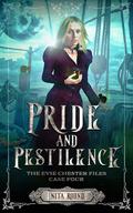 Pride and Pestilence (The Evie Chester Files #4) by Nita Round