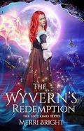 The Wyvern's Redemption by Merri Bright