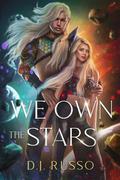 We Own the Stars: A Forbidden Bodyguard Romance by D.J. Russo