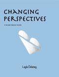 Changing Perspectives - A Second Chances Novella by Layla Delaney