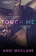 Touch Me: Picture This Series Book One by Andi McClane