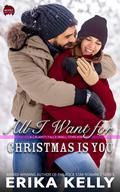 All I Want For Christmas Is You (Calamity Falls #13) by Erika Kelly