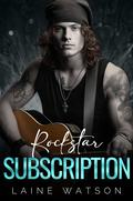 Rockstar Subscription (Smoking Hot Boyfriends) (Smoking Hot Boyfriends #7) by Laine Watson