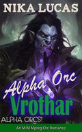 Alpha Orc Vrothar (Alpha Orcs #4) by Nika Lucas
