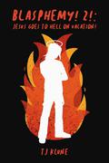 Jesus Goes to Hell on Vacation! by T.J. Klune