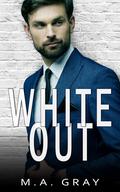 White Out (Off Limits #2) by M.A. Gray