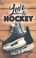Love & Hockey by Andria Large