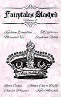 Fairytales Slashed: Volume 8 (Fairytales Slashed) by Kathleen Danielson
