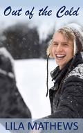 Out of the Cold by Lila Mathews