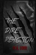 The Dire Reaction: A Dark Horror Romance by Lorissa Padilla