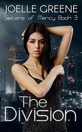 The Division (Sisters of Mercy #3) by Joelle Greene